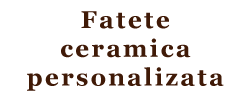 Ceramica personalizata